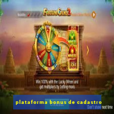 plataforma bonus de cadastro